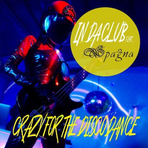 Crazy For The Disco Dance (feat. Spagna) - Vinile LP di In Da Club