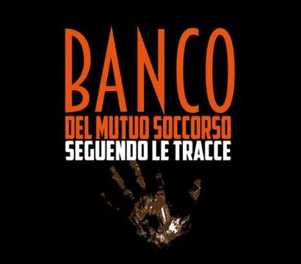 Seguendo le tracce - CD Audio di Banco del Mutuo Soccorso