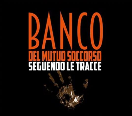 Seguendo le tracce - CD Audio di Banco del Mutuo Soccorso