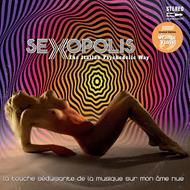 Sexopolis. The Italian Psychedelic Way