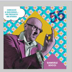 CD 55. Cercavo il successo... ho trovato me stesso Samuele Socci