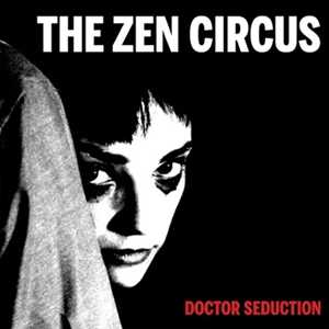 Vinile Doctor Seduction (Clear Red Vinyl) Zen Circus