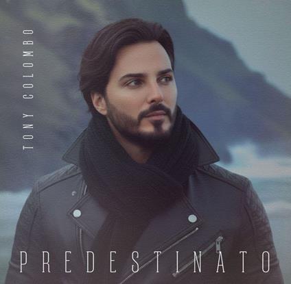 Predestinato - CD Audio di Tony Colombo