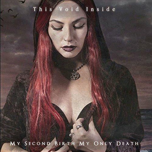 My Second Birth/My Only Death - CD Audio di This Void Inside