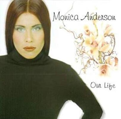 Our Life - CD Audio di Monica Anderson