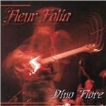 Fleur Folia - CD Audio di Dino Fiore