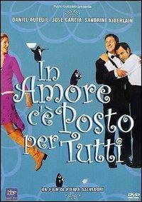 In amore c'è posto per tutti (DVD) di Pierre Salvadori - DVD