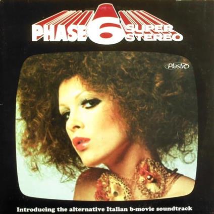 Phase 6 Super Stereo - Introducing The Alternative Italian B-Movie Soundtrack - Vinile LP
