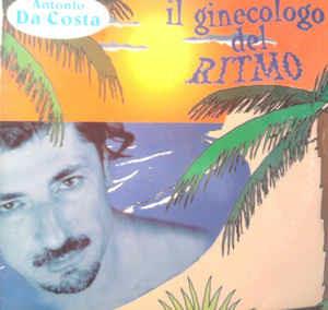 Il Ginecologo Del Ritmo - Vinile LP di Antonio Da Costa