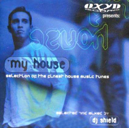 Oxyd Presents My House (Mixed by DJ Shield) - CD Audio