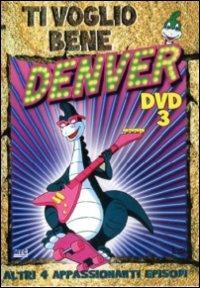 Ti voglio bene Denver. Vol. 3 (DVD) - DVD