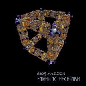 Enigmatic Mechanism - CD Audio di Eros Mazzon