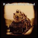 Railroad Blues Band - CD Audio di Railroad Blues Band
