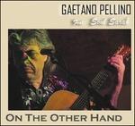 On the Other Hand - CD Audio di Gaetano Pellino