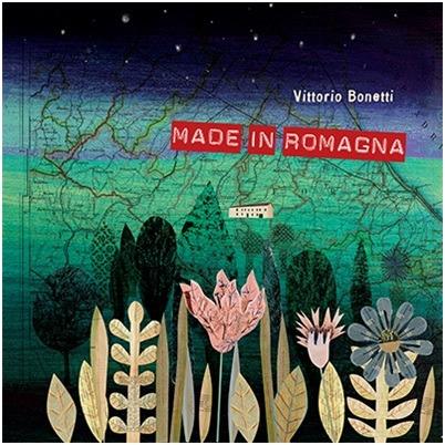 Made in Romagna - CD Audio di Vittorio Bonetti