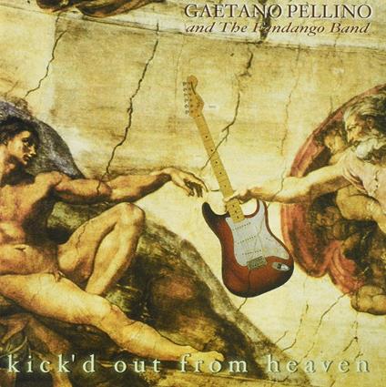Kick'd Out From Heaven - CD Audio di Gaetano Pellino