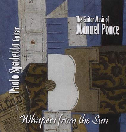 Whispers From The Sun - CD Audio di Manuel Maria Ponce