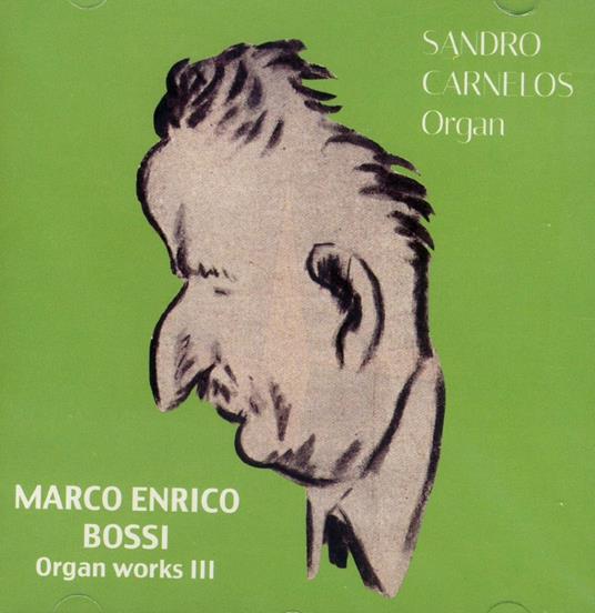 Organ Works vol.3 - CD Audio di Marco Enrico Bossi