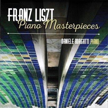 Piano Masterpieces - CD Audio di Franz Liszt,Daniele Borgatti