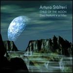 Child of the Moon - CD Audio di Arturo Stalteri