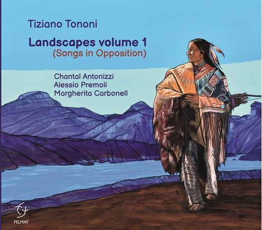 Landscapes Volume 1 (Songs In Opposition) - CD Audio di Tiziano Tononi