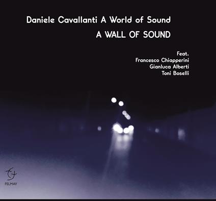 A Wall Of Sound - CD Audio di Daniele Cavallanti