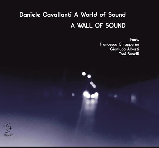 A Wall Of Sound - CD Audio di Daniele Cavallanti