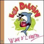 W Jan D'l'Eiretto - CD Audio di Lou Dalfin