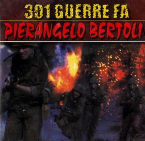 301 Guerre fa - CD Audio di Pierangelo Bertoli