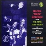 Tells the King Jazz Story - CD Audio di Mezz Mezzrow