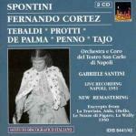 Fernando Cortez - CD Audio di Renata Tebaldi,Gaspare Spontini,Gabriele Santini,Orchestra del Teatro San Carlo di Napoli