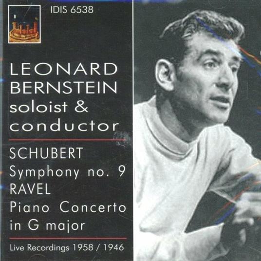 Sinfonia n.9 / Concerto per pianoforte - CD Audio di Leonard Bernstein,Maurice Ravel,Franz Schubert,Philharmonia Orchestra,Boston Symphony Orchestra