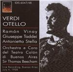 Otello - CD Audio di Giuseppe Verdi,Sir Thomas Beecham,Giuseppe Taddei,Antonietta Stella,Ramon Vinay,Orchestra del Teatro Colon di Buenos Aires