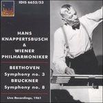 Sinfonia n. 3 / Sinfonia n. 8 - CD Audio di Ludwig van Beethoven,Anton Bruckner,Wiener Philharmoniker,Hans Knappertsbusch