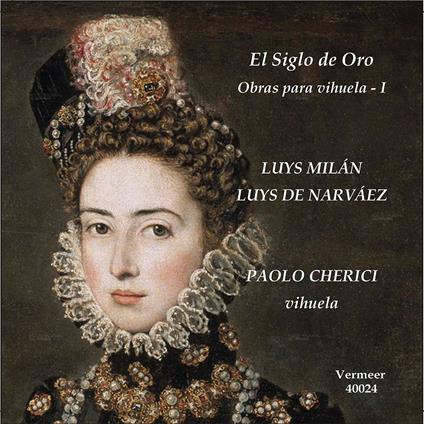 El Siglo De Oro: Obras Para Vihuela I - CD Audio di Paolo Cherici