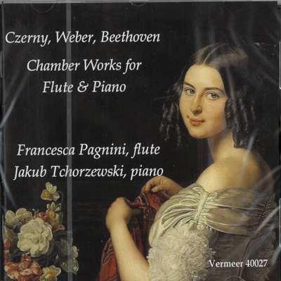 Musica per camera per flauto e pianoforte - CD Audio di Ludwig van Beethoven,Carl Maria Von Weber,Carl Czerny,Francesca Pagnini