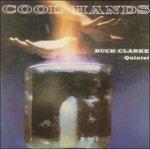 Cool Hands - CD Audio di Buck Clarke