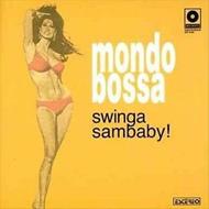 Mondo Bossa vol.1 Swinga Sambaby!
