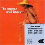 Le Coeur Qui Jazze - CD Audio