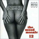 Mood Mosaic vol.12 Mondo Porno