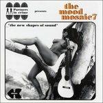 Mood Mosaic vol.7 The New Shapes of Sound