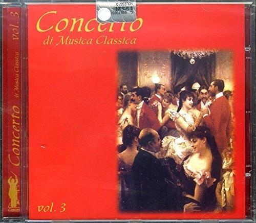 Concerto Di Musica Classica Vol.3 - CD Audio