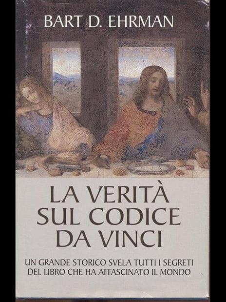 La verità sul codice da Vinci - Bart D. Ehramn - copertina