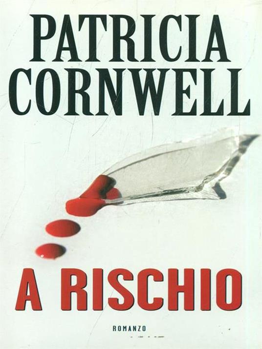 A rischio - Patricia D. Cornwell - 8