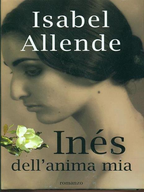 Ines dell'anima mia - Isabel Allende - 8