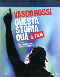 Vasco Rossi. Questa storia qua. Il film (Blu-ray) - Blu-ray di Vasco Rossi