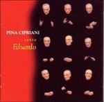 Pina Cipriani canta Eduardo