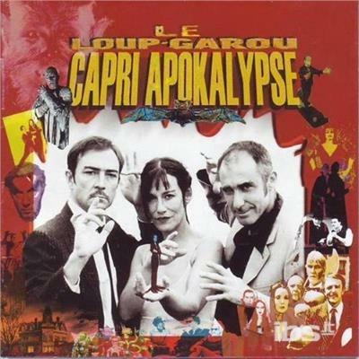 Capri Apokalypse - CD Audio di Le Loup Garou