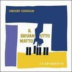 Il giovanotto matto - CD Audio di Lorenzo Hengeller