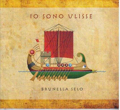 Io sono Ulisse - CD Audio di Brunella Selo